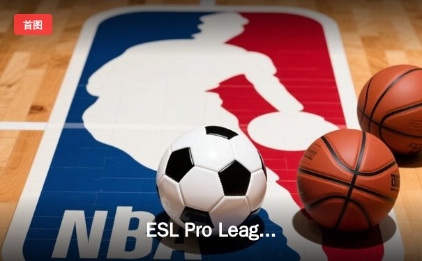 ESL Pro League S19总决赛落幕，FaZe Clan鏖战五局卫冕成功